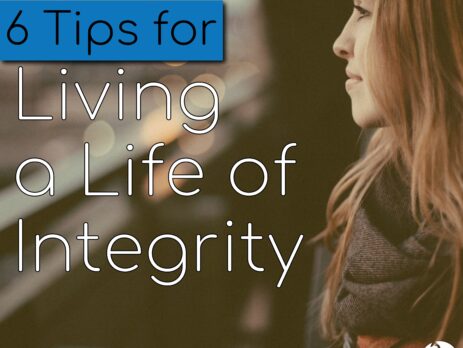 6 tips for living a life of integrity title