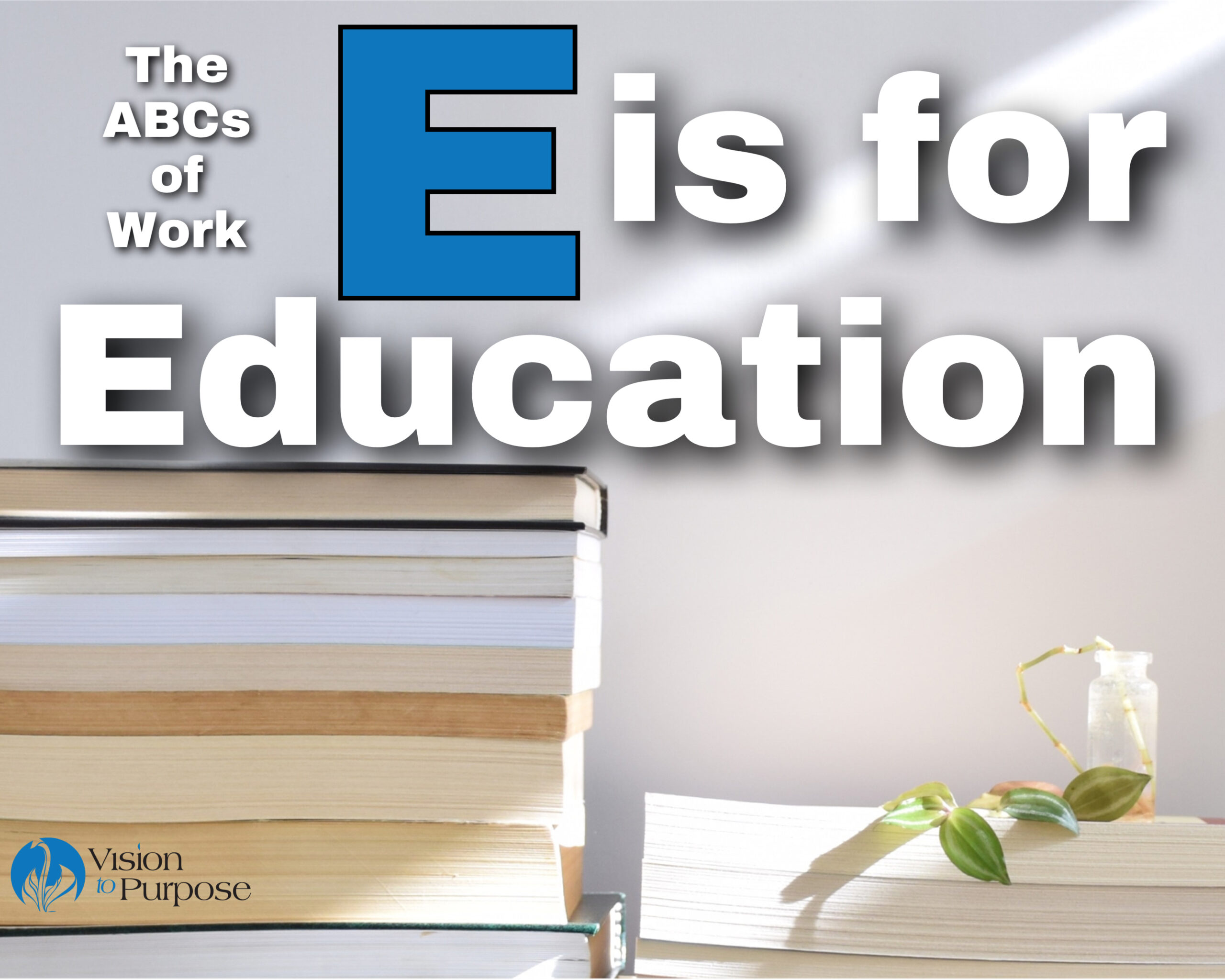 E is for Education