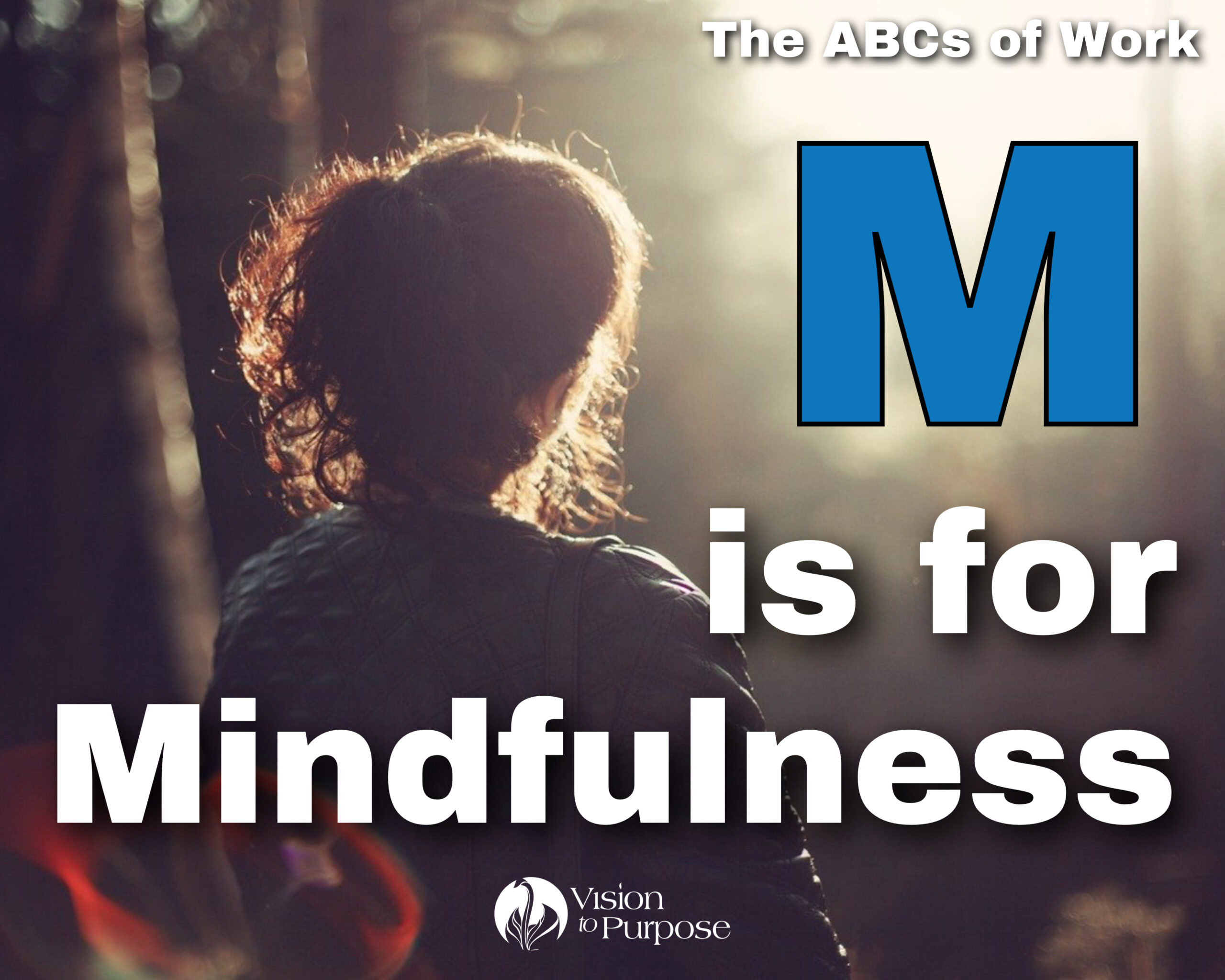 M is for mindfulness