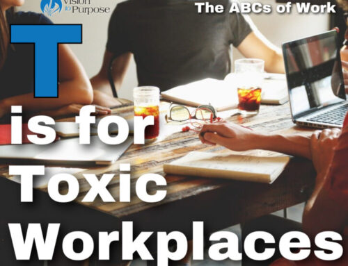 T is for Toxic Workplaces