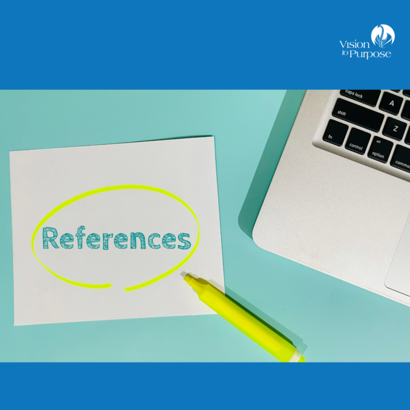 The Importance of Professional References - Vision to Purpose